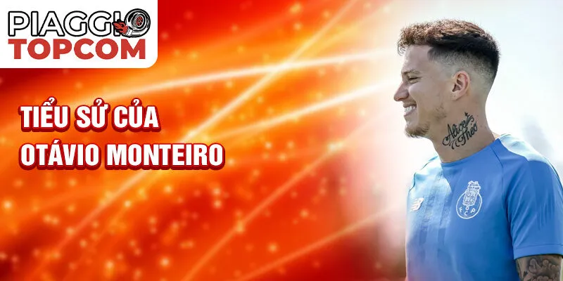 Tiểu sử của Otávio Monteiro