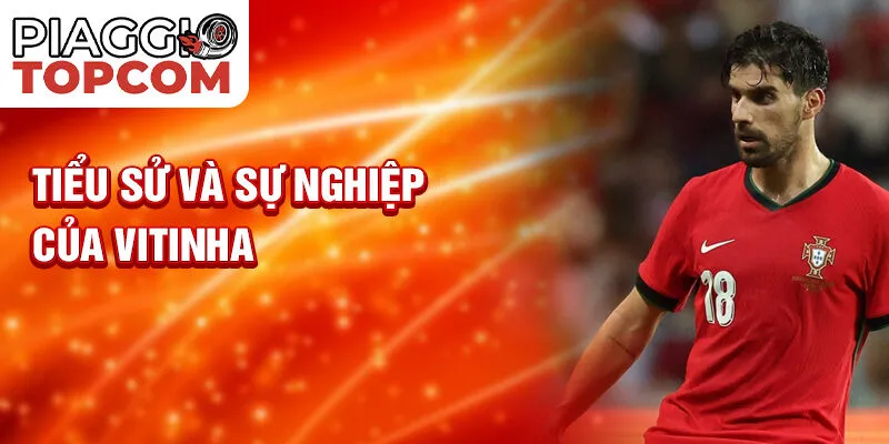 Tiểu sử và sự nghiệp của Vitinha