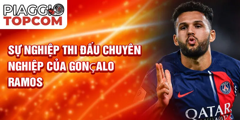 Sự nghiệp thi đấu chuyên nghiệp của Gonçalo Ramos